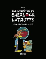LES ENQUETES DE SHERLOCK LATRUFFE, TOME 03