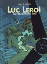 LUC LEROI – FINALEMENT (1998-2016)