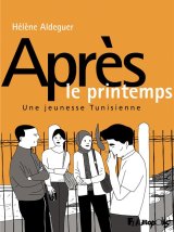 APRES LE PRINTEMPS – UNE JEUNESSE TUNISIENNE