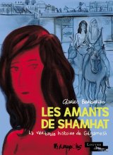LES AMANTS DE SHAMHAT – LA VERITABLE HISTOIRE DE GILGAMESH