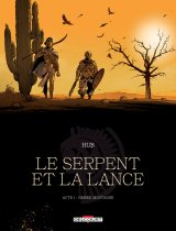 LE SERPENT ET LA LANCE – ACTE T01. OMBRE-MONTAGNE