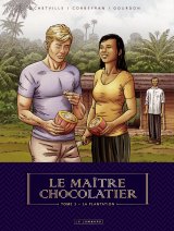 LE MAITRE CHOCOLATIER – TOME 3 – LA PLANTATION