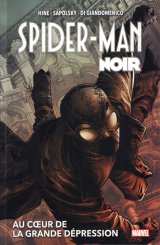 SPIDER-MAN NOIR : AU COEUR DE LA GRANDE DEPRESSION (NOUVELLE EDITION)