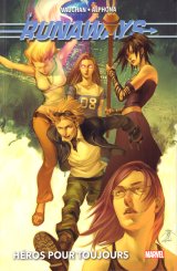 RUNAWAYS T02: HEROS POUR TOUJOURS