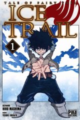 FAIRY TAIL – ICE TRAIL T01