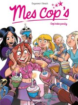 MES COP’S – TOME 10 – COP’CAKE PARTY