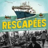 RESCAPE.E.S CARNET DE SAUVETAGES EN MEDITERRANEE