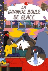 GRANDE BOULE DE GLACE (LA)