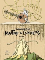 JUANALBERTO MAITRE DE L’UNIVERS – VOLUME 3