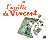 L OREILLE DE VINCENT