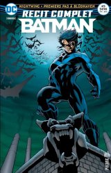 RECIT COMPLET BATMAN 05 NIGHTWING : PREMIERS PAS A BLUDHAVEN