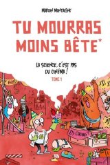 TU MOURRAS MOINS BETE – TOME 01 – EDITION SPECIALE (15 ANS)
