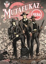 MUTAFUKAZ 1886 – TOME 3