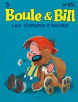 BOULE & BILL (DUPUIS) – BOULE ET BILL – TOME 3 – LES COPAINS D’ABORD (EDITION 2019)