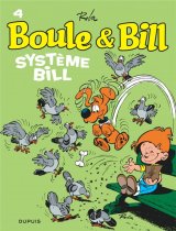 BOULE & BILL (DUPUIS) – BOULE ET BILL – TOME 4 – SYSTEME BILL (EDITION 2019)