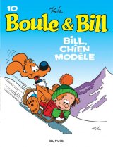 BOULE & BILL (DUPUIS) – BOULE ET BILL – TOME 10 – BILL, CHIEN MODELE (EDITION 2019)