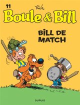 BOULE & BILL (DUPUIS) – BOULE ET BILL – TOME 11 – BILL DE MATCH (EDITION 2019)