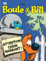 BOULE & BILL (DUPUIS) – BOULE ET BILL – TOME 15 – ATTENTION CHIEN MARRANT ! (EDITION 2019)