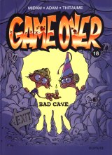 GAME OVER – TOME 18 – BAD CAVE