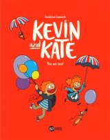 KEVIN AND KATE, TOME 03 – YES WE CAN !