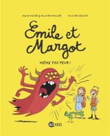 EMILE ET MARGOT, TOME 09 – MEME PAS PEUR !