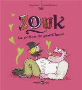 ZOUK, TOME 19 – LA POTION DE GENTILLESSE