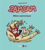 SAMSAM, TOME 06 – BETISES SUPERSONIQUES