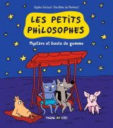 LES PETITS PHILOSOPHES, TOME 01 – MYSTERE ET BOULES DE GOMME