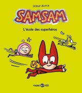 SAMSAM, TOME 09 – L’ECOLE DES SUPERHEROS