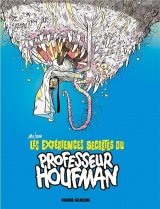 LES EXPERIENCES SECRETES DU PROFESSEUR HOUFMAN – TOME 01