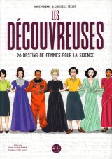 DECOUVREUSES (LES), 20 DESTINS DE FEMMES POUR LA SCIENCE
