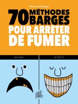 70 METHODES BARGES POUR ARRETER DE FUMER