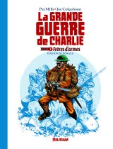 LA GRANDE GUERRE DE CHARLIE 2 – FRERES D’ARMES, INTEGRALE 2