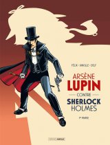 ARSENE LUPIN – T01 – ARSENE LUPIN CONTRE SHERLOCK HOLMES