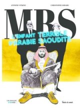 MBS – L’ENFANT TERRIBLE D ARABIE SAOUDITE