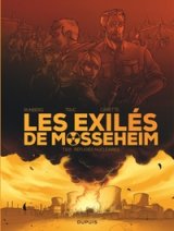 LES EXILES DE MOSSEHEIM  TOME 1  REFUGIES NUCLEAIRES