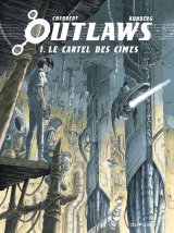 OUTLAWS – TOME 1 – LE CARTEL DES CIMES