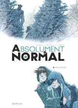 ABSOLUMENT NORMAL  – TOME 2 – TOUS SEULS