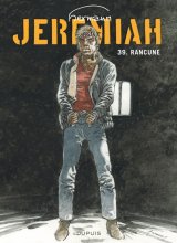 JEREMIAH – TOME 39 – RANCUNE