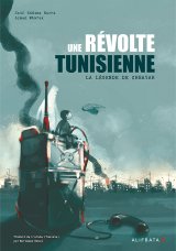 UNE REVOLTE TUNISIENNE – LA LEGENDE DE CHBAYAH