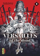 VERSAILLES OF THE DEAD, TOME 1