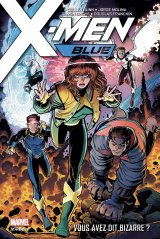 X-MEN BLUE TOME 1: VOUS AVEZ DIT BIZARRE ?
