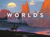WORLDS – THE ART OF RAPHAEL LACOSTE