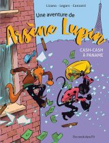 UNE AVENTURE DE ARSENE LUPIN – CASH-CASH A PANAME