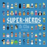 SUPER-HEROS & CIE