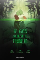 IT EATS WHAT FEEDS IT