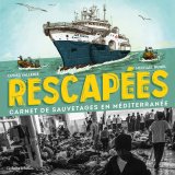 RESCAPE.E.S CARNET DE SAUVETAGES EN MEDITERRANEE