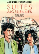 CARNETS D’ORIENT – SUITES ALGERIENNES – CYCLE 3 – SECONDE PARTIE – 1962-2019