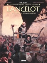 LANCELOT – TOME 1 – LE CHEVALIER DE LA CHARRETTE