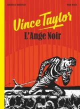 VINCE TAYLOR, L’ANGE NOIR